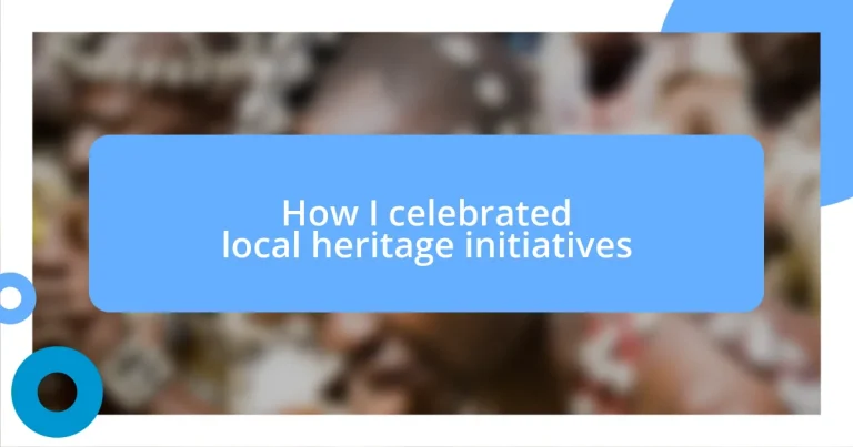 How I celebrated local heritage initiatives