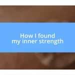 How I found my inner strength