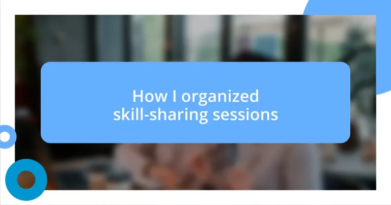 How I organized skill-sharing sessions