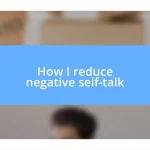 How I reduce negative self-talk