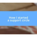 How I started a support circle