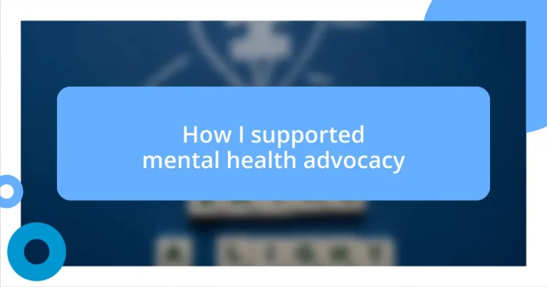 How I supported mental health advocacy