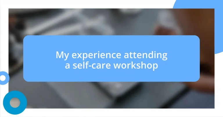 My experience attending a self-care workshop