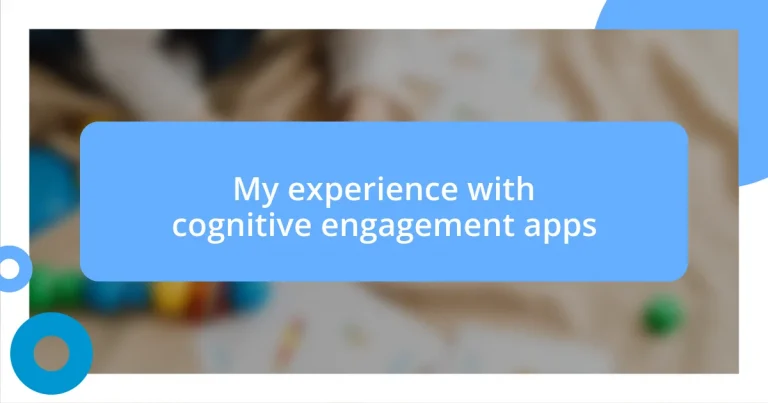 My experience with cognitive engagement apps