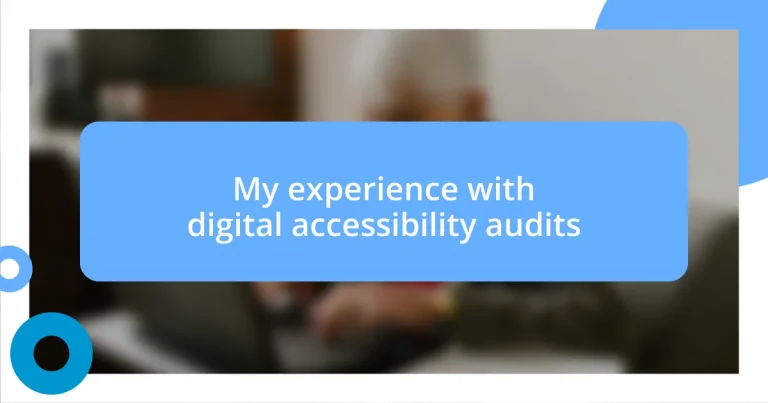 My experience with digital accessibility audits