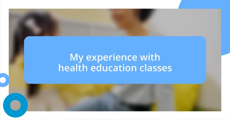 My experience with health education classes