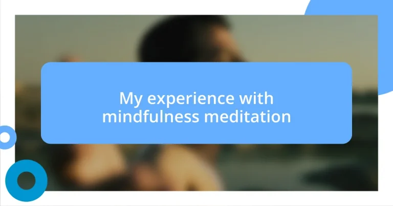 My experience with mindfulness meditation