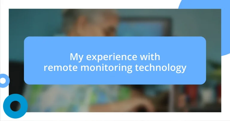 My experience with remote monitoring technology