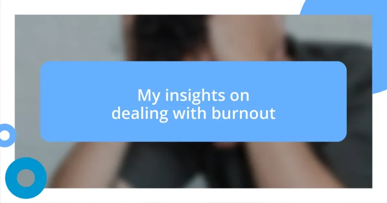 My insights on dealing with burnout