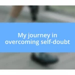 My journey in overcoming self-doubt