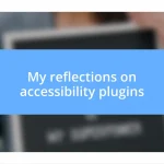 My reflections on accessibility plugins