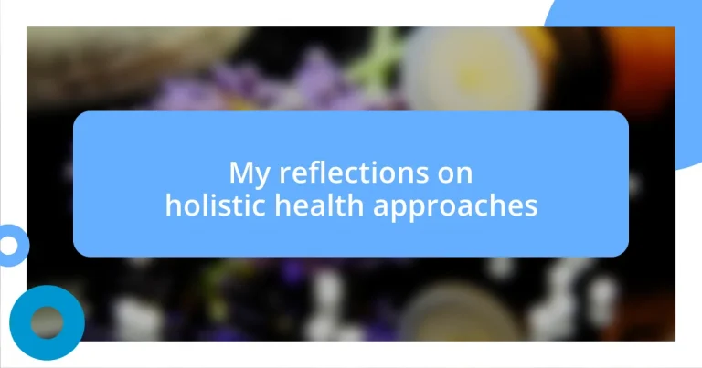 My reflections on holistic health approaches