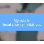 My role in local charity initiatives