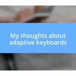 My thoughts about adaptive keyboards