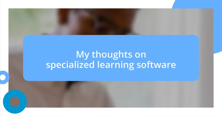 My thoughts on specialized learning software