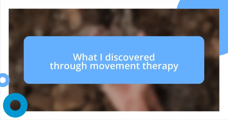 What I discovered through movement therapy