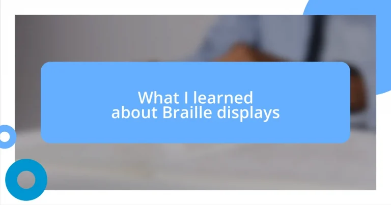 What I learned about Braille displays